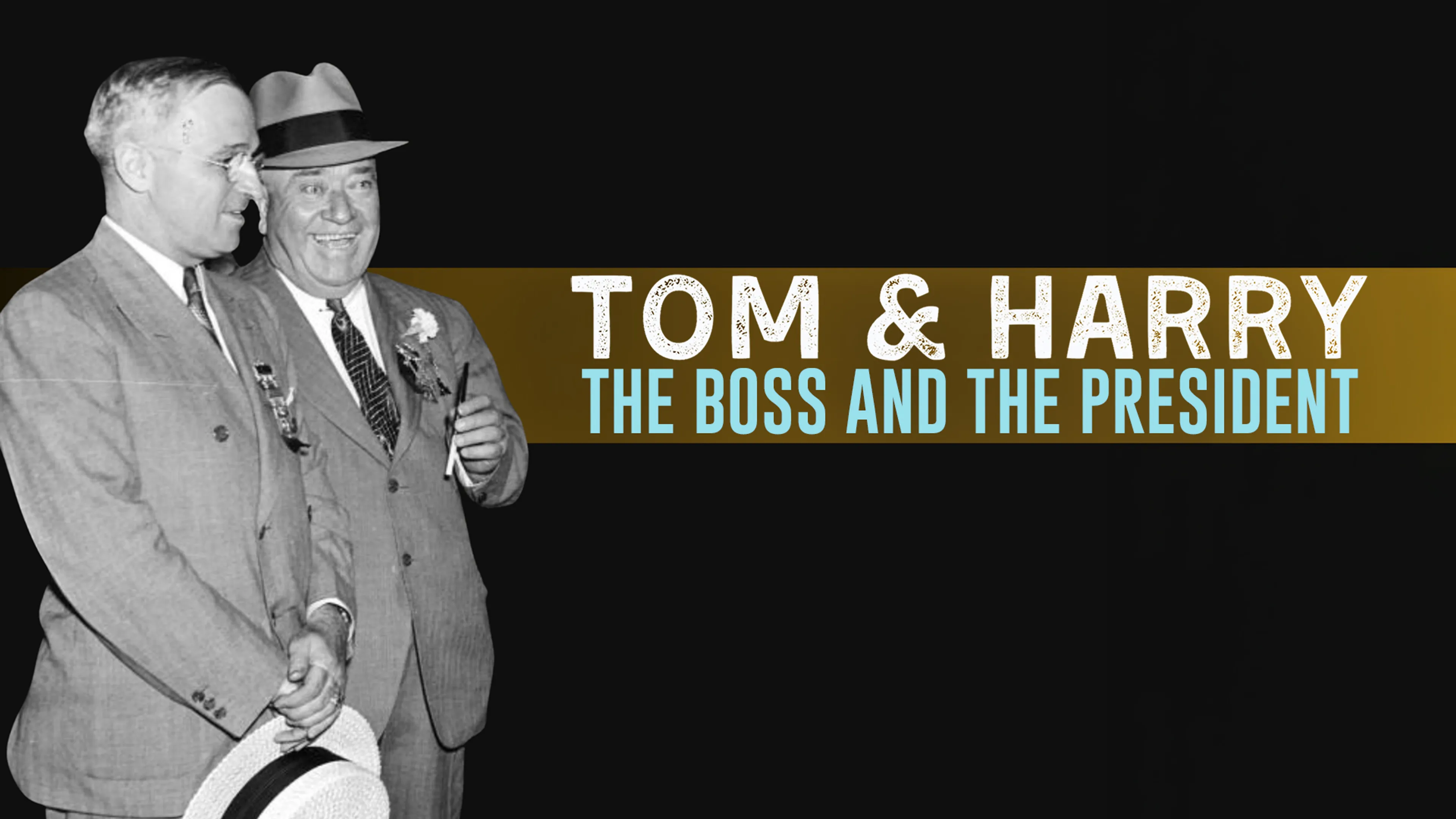 Tom & Harry: The Boss and the President poster